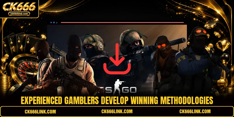 Experienced gamblers develop winning methodologies