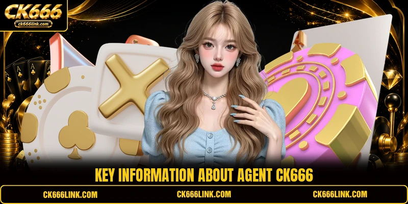 Key information about Agent CK666