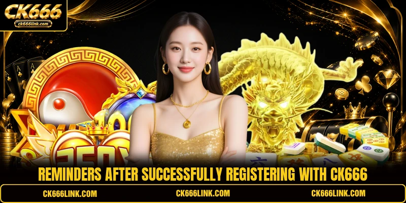 Reminders after successfully registering with CK666